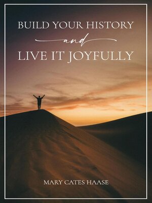 cover image of Build Your History and Live It Joyfully
